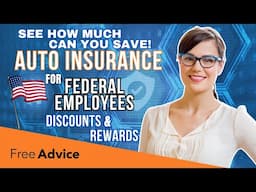 Car Insurance for Federal Employees, Unlock the ULTIMATE Deals on Coverage! (2025 Insights)