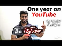 One year of The FlyTuber - A brief overview !!