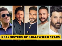 Real Sisters of Bollywood Stars- Salman Khan, Shahrukh Khan, Aamir Khan, Ranbir Kapoor and more