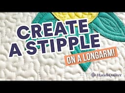 How to Quilt a Stipple on a Longarm