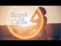 Break The Cycle