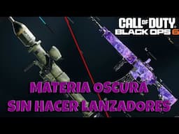 Como CONSEGUIR LA MATERIA OSCURA SIN HACER LOS LANZADORES en Call Of Duty BLACK OPS 6