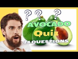 The Ultimate Avocado Challenge, a 24-question quiz. #avocado #avocadofarming #quiztime