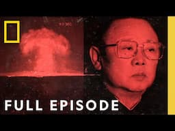 North Korea's Nuclear Family (Full Episode) | Inside North Korea's Dynasty | National Geographic