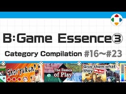 B: Game Essence 3 (Category Compilation) #16～#23