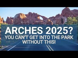 Arches Entrance Reservations 2025: Avoid getting turned away!