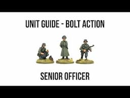 Senior Officers - Bolt Action Unit Guide