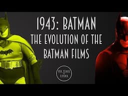 1943: Batman the Serial - What the Evolution of Batman Movies Tell Us About the World