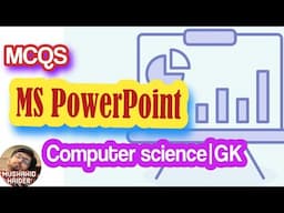 MS PowerPoint Mcqs|microsoft office Mcqs|CS|IT|Computer Science Mcqs| Mushahid Haider