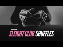 The SLEIGHT CLUB SHUFFLES