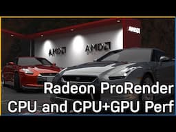 AMD Radeon ProRender CPU & GPU Performance