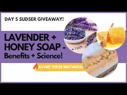 How to Use Honey & Lavender in Soapmaking (Benefits & Saponification Explained!)