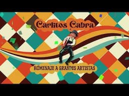 Carlitos Cabra - Homenaje a grandes artistas