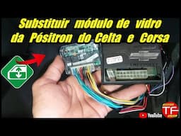 Como substituir módulo de vidro elétrico no Celta e Corsa.