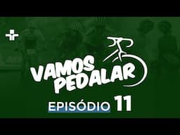 VAMOS PEDALAR | Temporada 6 - EP 11