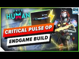 Once Human - BEST CRITICAL PULSE BUILD?! Endgame Power Surge PvP & PvE Guide