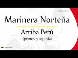 Arriba Perú | Marinera Norteña (primera y segunda)