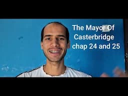 The Mayor of Casterbridge , chap 24 and 25