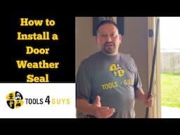 How to Install a Door Weather Seal