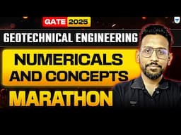 GATE 2025 Geotechnical Engineering | Numericals and Concepts | One Shot by Abhishek Sir