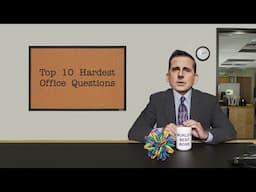 The Top 10 Hardest Office Questions