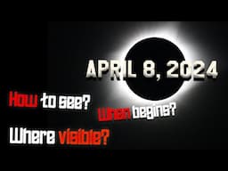 Last Minute Tips to See The Total Solar Eclipse of April 8, 2024