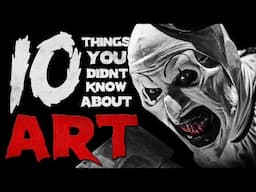 10 Things You Probably Didn't Know About Art The Clown (10 Facts) | Terrifier 3