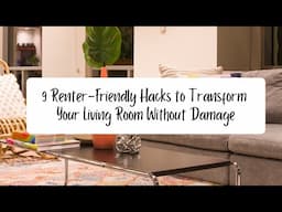 9 Renter-Friendly Hacks to Transform Your Living Room Without Damage