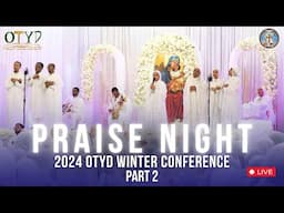 Praise Night | 2024 OTYD Winter Conference | Part 2