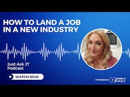 How To Land A Job In A NEW Industry