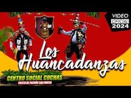 Los Huancadanzas 2024 - Residentes en Lima - Huarochiri