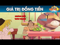 GIÁ TRỊ ĐỒNG TIỀN - TRUYỆN CỔ TÍCH - PHIM HOẠT HÌNH - KHOẢNH KHẮC KỲ DIỆU - QUÀ TẶNG CUỘC SỐNG