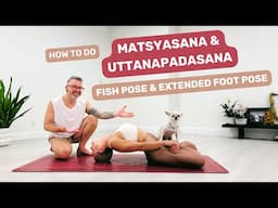 How to do Matsyasana & Uttanapadasana | Fish Pose & Extended Foot Pose in Ashtanga Yoga