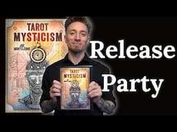 Tarot Mysticism: The Psycho-Spiritual Technology of the Thoth Tarot - Release Party!