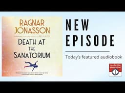 DEATH AT THE SANATORIUM by Ragnar Jónasson, read by Sam Woolf