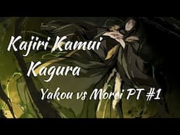 【Kajiri Kamui Kagura Dawn of Light】ー Yakou vs Morei Part #1 [ENG SUB]