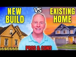 New Home VS Existing Home | Pros And Cons of Buying a New Build Home