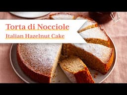 EASY Italian Hazelnut Cake (Torta di Nocciole)