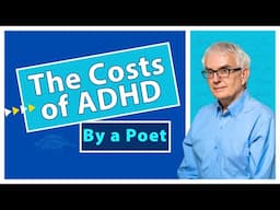 The Costs of ADHD - By a Poet