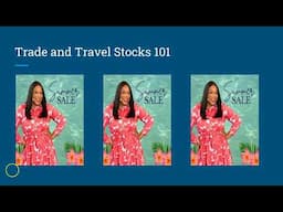 Trade and Travel Stocks 101 | Teri Ijeoma