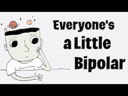 Isn't EVERYONE a Little Bipolar