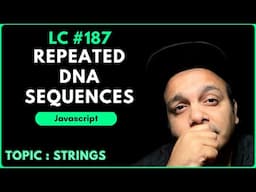 Repeated DNA Sequences : LeetCode Solution Explained with JavaScript