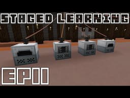 Staged Learning: EP11 - Gone and Back Again