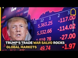 Trump's trade war salvo rocks global markets