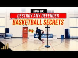 How to: DESTROY ANY DEFENDER! Basketball Secrets to Get Past Any Defender