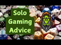 Solo Game Advice