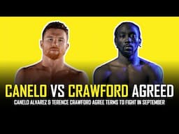 CANELO VS CRAWFORD "AGREED" FOR SEPTEMBER IN LAS VEGAS!!! 🥊👑🔥