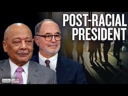 Why Trump May Be the First Post-Racial President: Bob Woodson and Joshua Mitchell