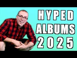 Albums I'm Excited for in 2025