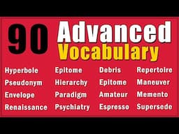 90 Highly Advanced Vocabulary in English in 1 Hour